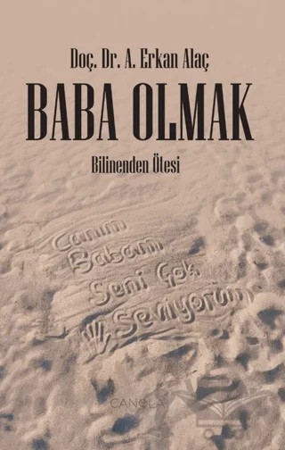Baba Olmak – A. Erkan Alaç – Canola Yayınları kitap kapağı