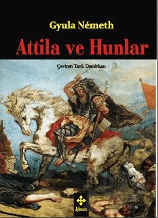 Attila ve Hunlar – Gyula Nemeth – Kömen Yayınları kitap kapağı