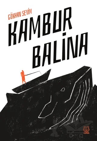 Kambur Balina – Gökhan Sevim – Luna Yayınları kitap kapağı