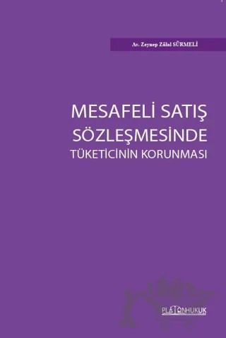 Mesafeli Satış Sözleşmesinde Tüketicinin Korunması – Zeynep Zülal Sürmeli – Platon Hukuk kitap kapağı
