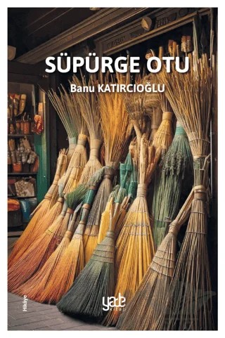 Süpürge Otu – Banu Katırcıoğlu – Yade Kitap kitap kapağı