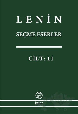Lenin Seçme Eserler Cilt: 11 – Vladimir Ilyiç Lenin – İnter Yayınları kitap kapağı