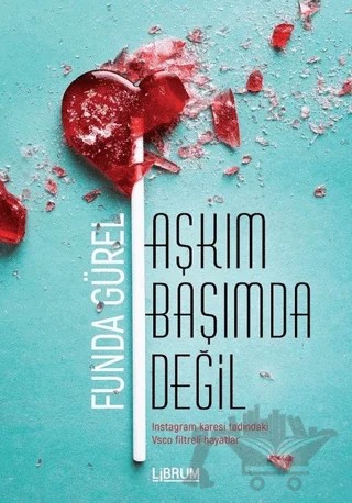 Aşkım Başımda Değil – Funda Gürel – Librum Kitap kitap kapağı