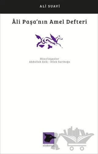 Ali Paşa'nın Amel Defteri – Ali Suavi – Alakarga Sanat Yayınları kitap kapağı
