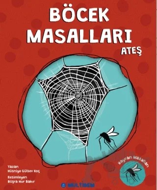 Böcek Masalları Ateş – Hüsniye Gülsev Koç – Multibem Yayınları kitap kapağı