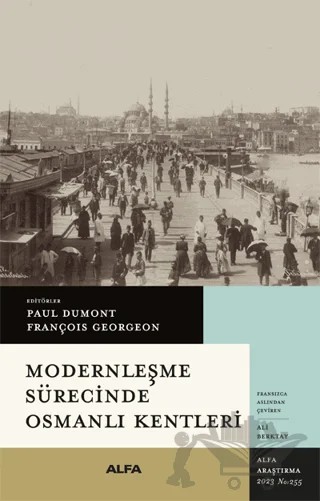 Modernleşme Sürecinde Osmanlı Kentleri – Kolektif – Alfa Yayınları kitap kapağı