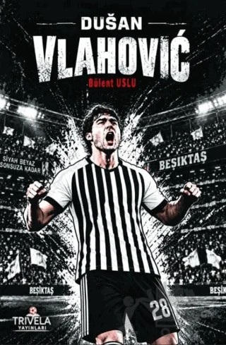 Dusan Vlahovic – Bülent Uslu – Trivela Yayınları kitap kapağı