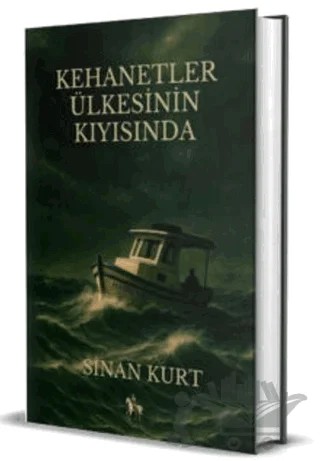 Kehanetler Ülkesinin Kıyısında – Sinan Kurt – Süvari Yayınları kitap kapağı