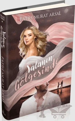 Gölge Serisi 1: Yalanın Gölgesinde – Fatih Murat Arsal – Ephesus Yayınları kitap kapağı
