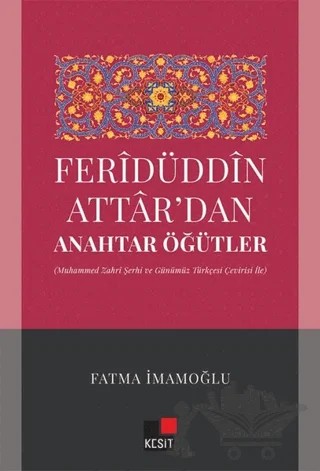 Feridüddin Attardan Anahtar Öğütler – Fatma İmamoğlu – Kesit Yayınları kitap kapağı