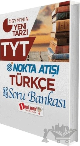 TYT Nokta Atışı Türkçe Soru Bankası – Kolektif – Dahi Adam Yayıncılık kitap kapağı