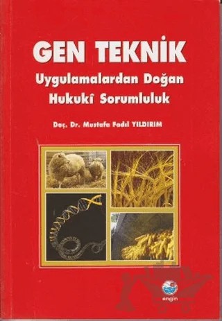 Gen Teknik - Uygulamalardan Doğan Hukuki Sorumluluk – Mustafa Fadıl Yıldırım – Engin Yayınevi kitap kapağı