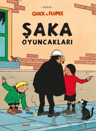 Şaka Oyuncakları - Quick ve Flupke – Herge – Alfa Yayınları kitap kapağı