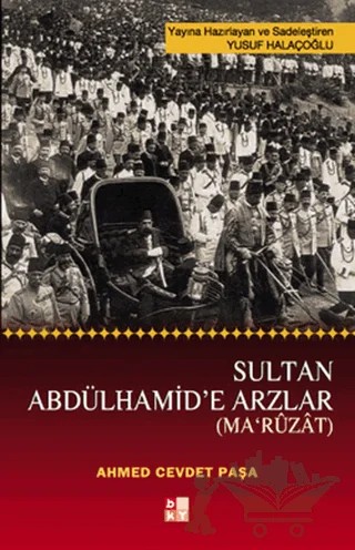 Sultan Abdülhamid’e Arzlar – Ahmed Cevdet Paşa – Babıali Kültür Yayıncılığı kitap kapağı