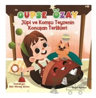 Jüpi ve Komşu Teyzenin Konuşan Terlikleri – Gupse Özay – Doğan Egmont Yayıncılık kitap kapağı
