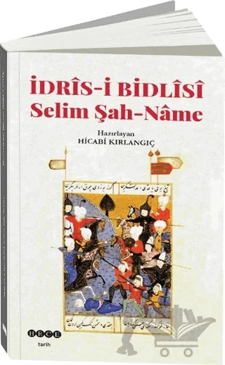 İdris-i Bidlisi Selim Şah-Name – Kolektif – Hece Yayınları kitap kapağı