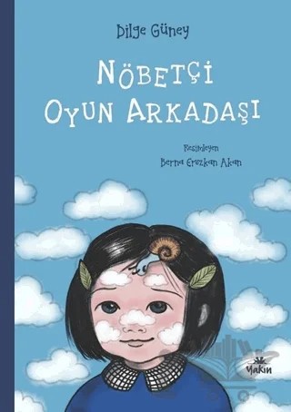 Nöbetçi Oyun Arkadaşı – Dilge Güney – Yakın Kitabevi kitap kapağı
