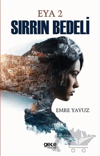 Sırrın Bedeli - Eya 2 – Emre Yavuz – Gece Kitaplığı kitap kapağı