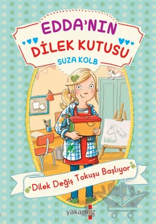 Edda’nın Dilek Kutusu - Dilek Değiş Tokuşu Başlıyor – Suza Kolb – Yakamoz Yayınevi kitap kapağı