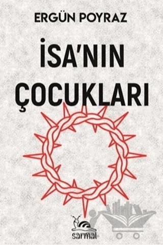 İsa’nın Çocukları – Ergün Poyraz – Sarmal Kitabevi kitap kapağı
