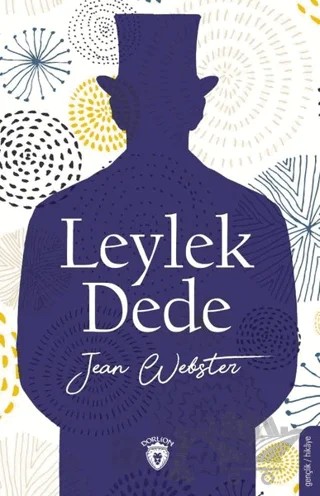 Leylek Dede – Jean Webster – Dorlion Yayınları kitap kapağı