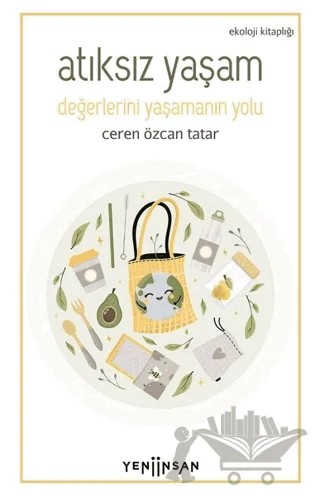 Atıksız Yaşam – Ceren Özcan Tatar – Yeni İnsan Yayınevi kitap kapağı