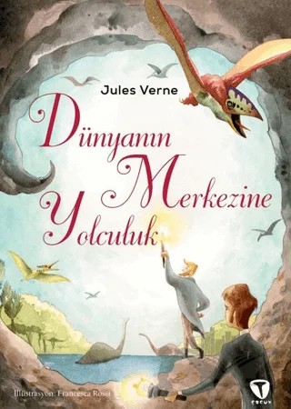 Dünyanın Merkezine Yolculuk – Jules Verne – Turkuvaz Çocuk kitap kapağı