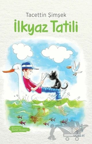 İlkyaz Tatili – Tacettin Şimşek – Uçan At Yayınları kitap kapağı