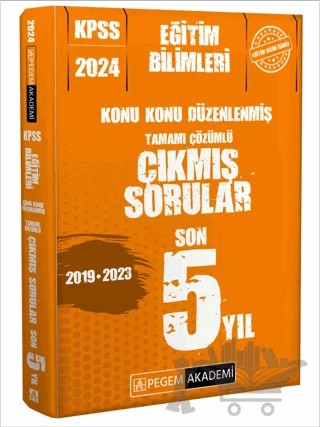 2024 KPSS Eğitim Bilimleri Konu Konu Düzenlenmiş Tamamı Çözümlü Çıkmış Sorular Son 5 Sınav – Kolektif – Pegem Akademi Yayıncılık kitap kapağı