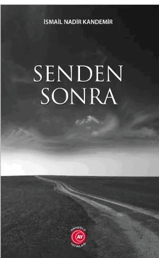 Senden Sonra – İsmail Nadir Kandemir – Anadolu Ay Yayınları kitap kapağı