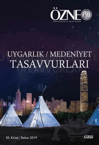 Özne 30. Kitap - Uygarlık Medeniyet Tasavvurları – Kolektif – Çizgi Kitabevi Yayınları kitap kapağı