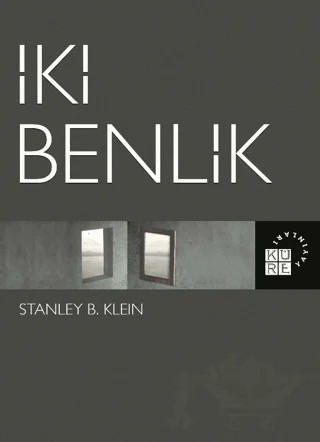 İki Benlik – Stanley B. Klein – Küre Yayınları kitap kapağı