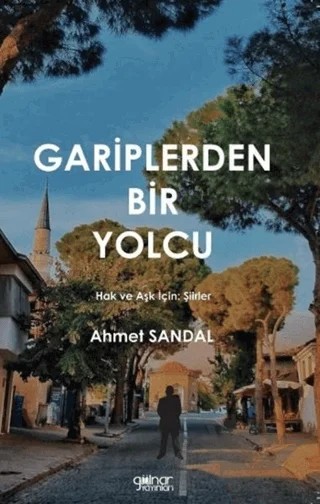 Gariplerden Bir Yolcu – Ahmet Sandal – Gülnar Yayınları kitap kapağı