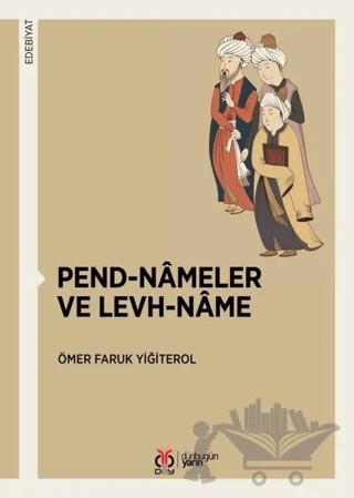 Pend-Nameler ve Levh-Name – Ömer Faruk Yiğiterol – DBY Yayınları kitap kapağı