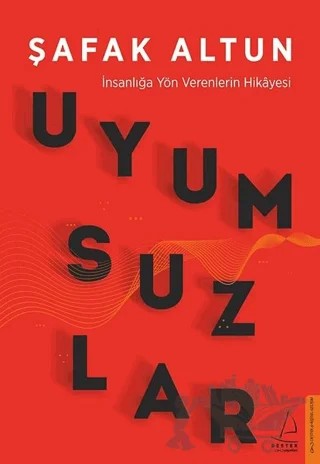 Uyumsuzlar – Şafak Altun – Destek Yayınları kitap kapağı