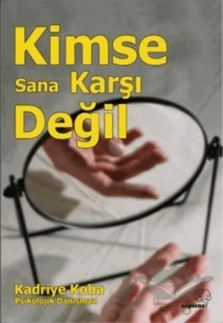 Kimse Sana Karşı Değil – Kadriye Koba – Sapiens Yayınları kitap kapağı