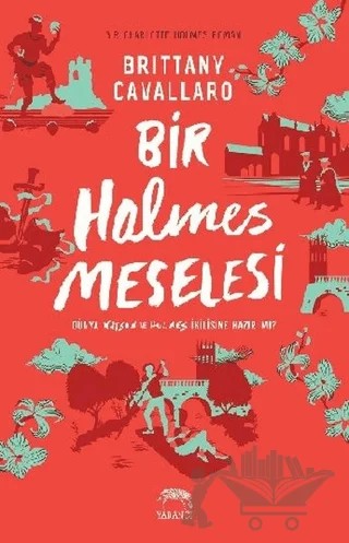 Bir Holmes Meselesi – Brittany Cavallaro – Yabancı Yayınları kitap kapağı