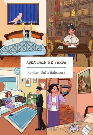 Aşka Dair Ne Varsa – Handan Ünlü Haktanır – Luna Yayınları kitap kapağı