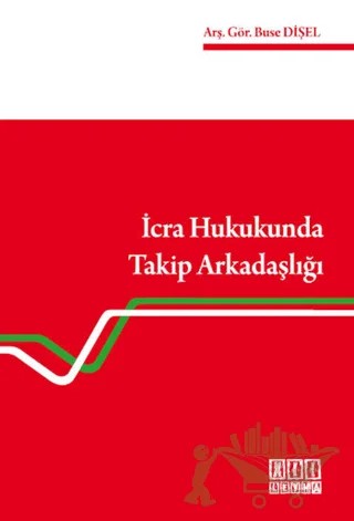 İcra Hukukunda Takip Arkadaşlığı – Buse Dişel – On İki Levha Yayınları kitap kapağı