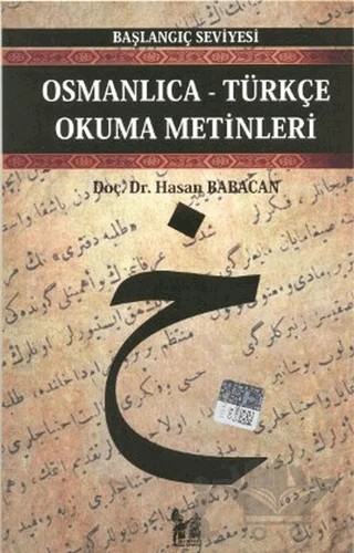 Osmanlıca-Türkçe Okuma Metinleri - Başlangıç Seviyesi-4 – Hasan Babacan – Altın Post Yayıncılık kitap kapağı