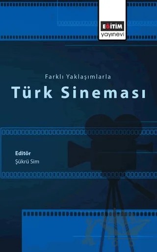 Farklı Yaklaşımlarla Türk Sineması – Kolektif – Eğitim Yayınevi - Bilimsel Eserler kitap kapağı