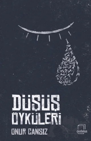 Düşüş Öyküleri – Onur Cansız – Dedalus Kitap kitap kapağı