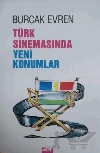 Türk Sinemasında Yeni Konumlar – Burçak Evren – Broy Yayınları kitap kapağı
