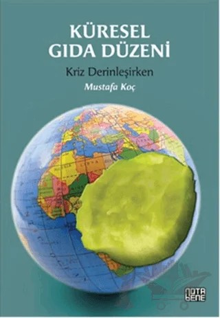 Küresel Gıda Düzeni – Mustafa Koç – Nota Bene Yayınları kitap kapağı