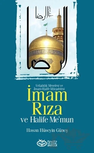 İmam Rıza ve Halife Me’mun – Hasan Hüseyin Güneş – Önsöz Yayıncılık kitap kapağı