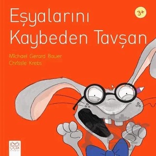 Eşyalarını Kaybeden Tavşan – Chrissie Krebs, Michael Gerard Bauer – 1001 Çiçek Kitaplar kitap kapağı