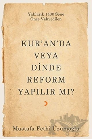 Kur’an’da veya Dinde Reform Yapılır Mı? – Mustafa Fethi Üzümoğlu – Cinius Yayınları kitap kapağı