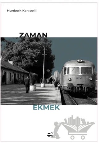 Zaman Ekmek – Hunberk Kanıbelli – E Yayınları kitap kapağı