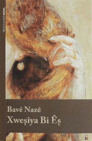 Xweşiya Bi Eş – Bave Naze – Lis Basın Yayın kitap kapağı