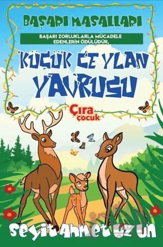 Küçük Ceylan Yavrusu – Seyit Ahmet Uzun – Çıra Çocuk Yayınları kitap kapağı